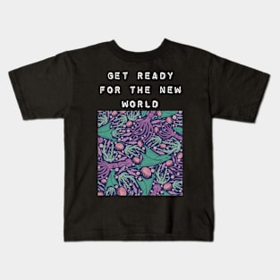 Welcome to the new world Kids T-Shirt